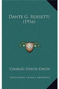 Dante G. Rossetti (1916)