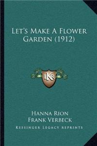 Let's Make a Flower Garden (1912)