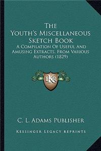 Youth's Miscellaneous Sketch Book