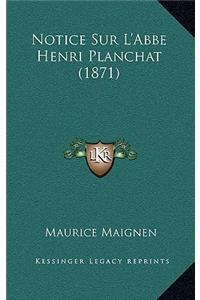 Notice Sur L'Abbe Henri Planchat (1871)