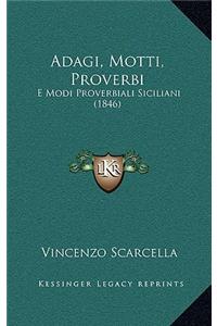 Adagi, Motti, Proverbi