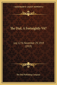 The Dial, A Fortnightly V67