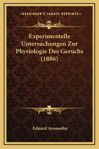 Experimentelle Untersuchungen Zur Physiologie Des Geruchs (1886)