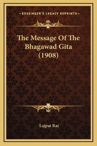 The Message Of The Bhagawad Gita (1908)