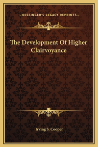 The Development Of Higher Clairvoyance