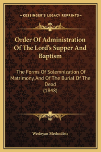 Order Of Administration Of The Lord's Supper And Baptism