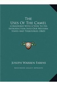 The Uses Of The Camel