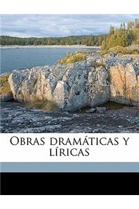 Obras dramáticas y líricas Volume 2