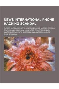News International Phone Hacking Scandal