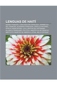 Lenguas de Haiti: Idioma Frances, Conjugacion Francesa, Gramatica del Frances, Academia Francesa, Criollo Haitiano, Africa Francofona