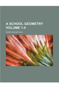 A School Geometry Volume 1-4