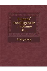 Friends' Intelligencer, Volume 31...