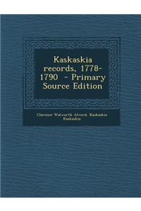 Kaskaskia Records, 1778-1790
