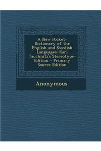 A New Pocket-Dictionary of the English and Swedish Languages