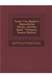 Franz Von Baader's Sammtliche Werke, Dritter Band