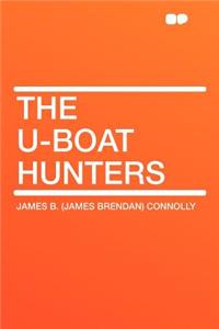 The U-Boat Hunters