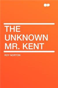 The Unknown Mr. Kent