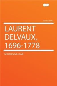 Laurent Delvaux, 1696-1778 Volume 1600