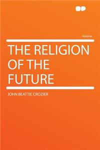 The Religion of the Future