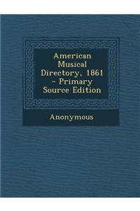 American Musical Directory, 1861 - Primary Source Edition