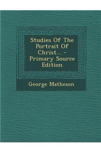 Studies of the Portrait of Christ...