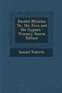 Parallel Miracles: Or, the Jews and the Gypsies