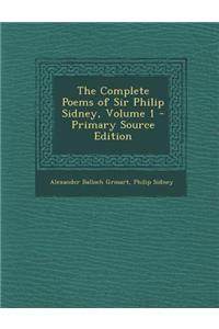 The Complete Poems of Sir Philip Sidney, Volume 1 - Primary Source Edition