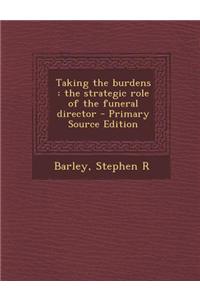 Taking the Burdens