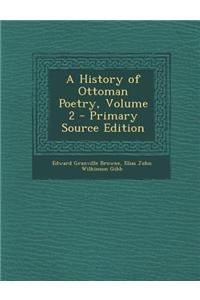 A History of Ottoman Poetry, Volume 2