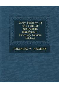 Early History of the Falls of Schuylkill, Manayunk