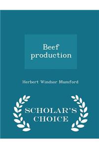 Beef Production - Scholar's Choice Edition