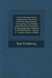 Corpus Documentorum Inquisitionis Haereticae Pravitatis Neerlandicae