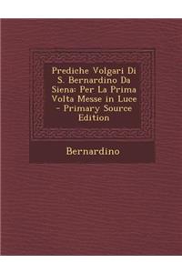 Prediche Volgari Di S. Bernardino Da Siena