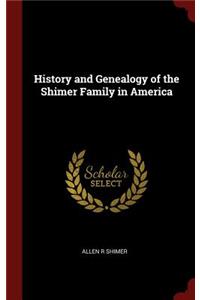 History and Genealogy of the Shimer Family in America