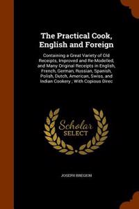 The Practical Cook, English and Foreign