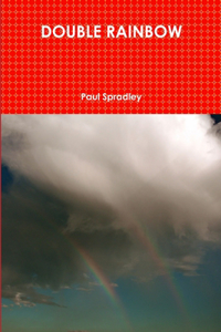 DOUBLE RAINBOW