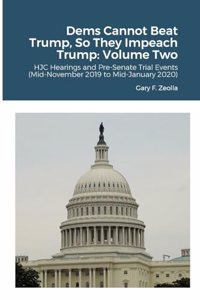 Dems Cannot Beat Trump, So They Impeach Trump