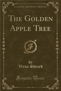 The Golden Apple Tree (Classic Reprint)