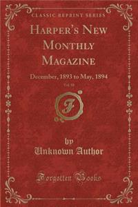 Harper's New Monthly Magazine, Vol. 88