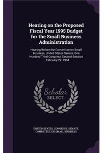 Hearing on the Proposed Fiscal Year 1995 Budget for the Small Business Administration