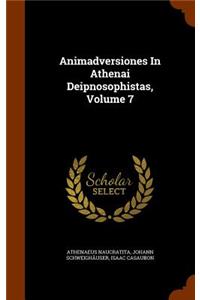 Animadversiones In Athenai Deipnosophistas, Volume 7