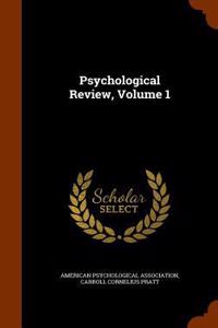 Psychological Review, Volume 1