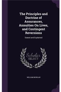 The Principles and Doctrine of Assurances, Annuities On Lives, and Contingent Reversions
