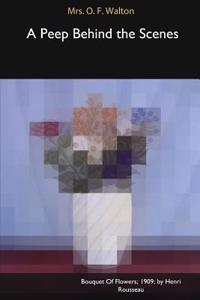 A Peep Behind the Scenes