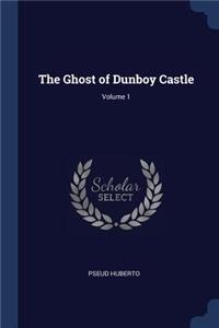 Ghost of Dunboy Castle; Volume 1