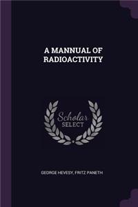 Mannual of Radioactivity