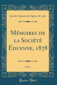Mï¿½moires de la Sociï¿½tï¿½ ï¿½duenne, 1878, Vol. 7 (Classic Reprint)