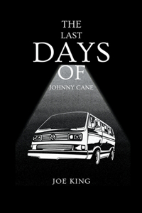 The Last Days of Johnny Cane