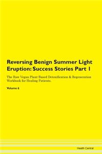 Reversing Benign Summer Light Eruption: