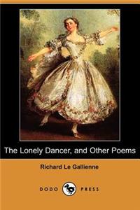 Lonely Dancer, and Other Poems (Dodo Press)